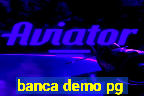 banca demo pg